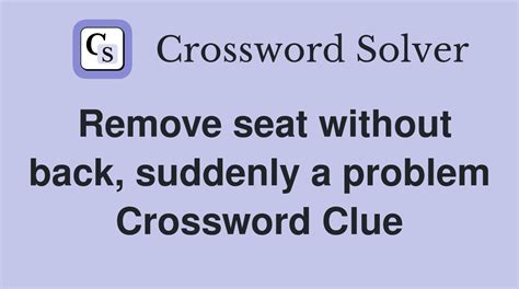 suddenly back out crossword clue|suddenly back out answer.